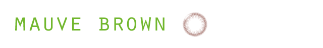 MAUVE Brown